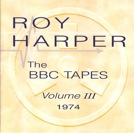 lataa albumi Roy Harper - The BBC Tapes Volume III 1974