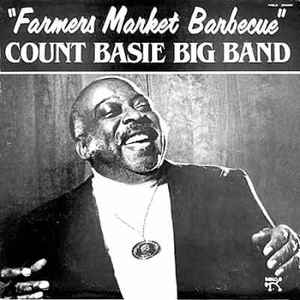 Count Basie Big Band - Farmers Market Barbecue album cover