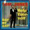 Tom Jones - Help Yourself / Day By Day