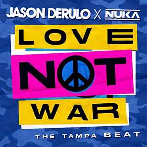Jason Derulo - Love Not War (The Tampa Beat) album cover