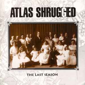The Last Season - Atlas Shrugged