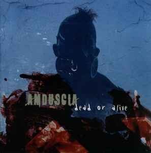 Portada de album Amduscia - Dead Or Alive