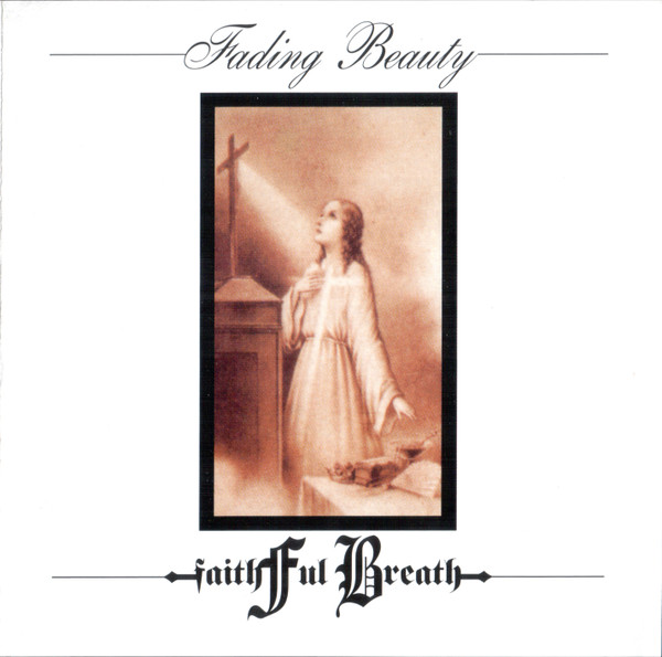 Faithful Breath - Fading Beauty | Releases | Discogs