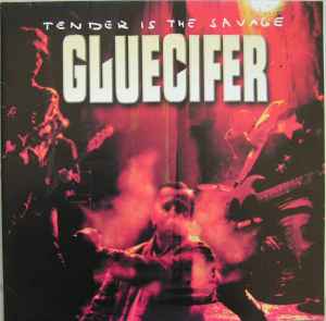 Tender Is The Savage - Gluecifer