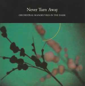 Orchestral Manoeuvres In The Dark - Never Turn Away