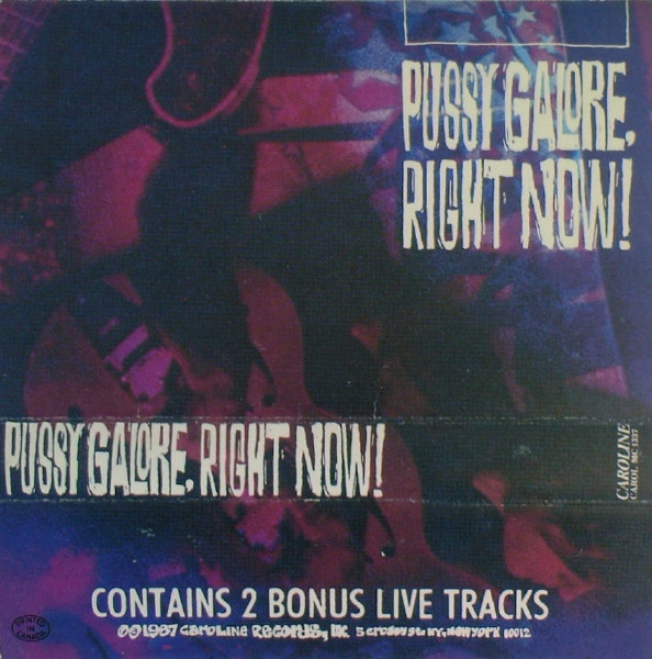 Pussy Galore – Right Now! (1987, Vinyl) - Discogs