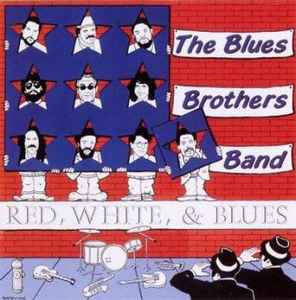 The Blues Brothers Band - Red, White, & Blues