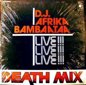 Death Mix — Live!!! - D.J. Afrika Bambaataa