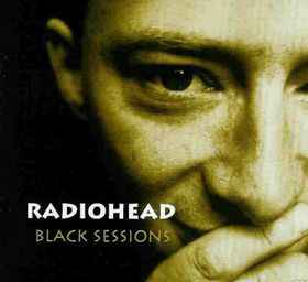 Radiohead - Black Sessions