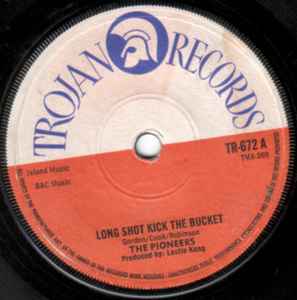 The Pioneers / Rico – Long Shot Kick The Bucket / Jumping The Gun