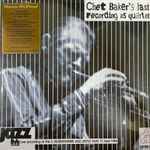 Chet Baker – Chet Baker's Last Recording As Quartet (CD) - Discogs