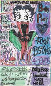 Fckn'Bstrds - Betty Poop ♥ Fckn'Bstrds 4-Ever album cover