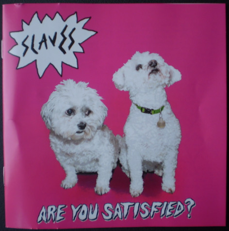 Slaves - Are You Satisfied? | Releases | Discogs