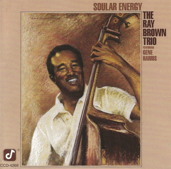 Ray Brown Trio Gene Harris Soular Energy