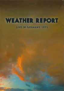 Weather Report - Live In Germany 1971 album cover