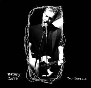 Two Thrills - Watery Love