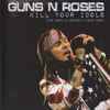 Guns N Roses* - Kill Your Idols