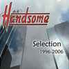 Handsome (5) - Selection 1996-2006
