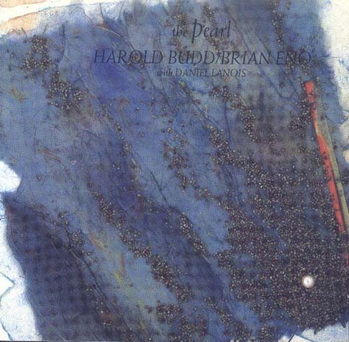 Harold Budd / Brian Eno – The Pearl (1987, CD) - Discogs