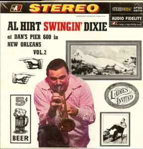 Al Hirt – Swingin' Dixie! (At Dan's Pier 600 In New Orleans) Vol
