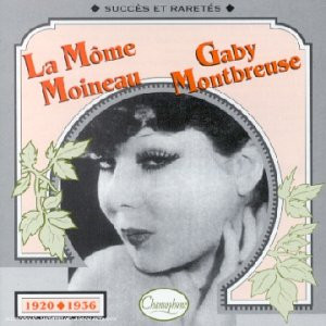 télécharger l'album Môme Moineau, Gaby Montbreuse - 1920 1936