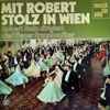 Robert Stolz, Die Wiener Symphoniker* - Mit Robert Stolz In Wien
