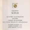 Giacinto Scelsi - Quattro Illustrazioni • Xnoybis • Cinque Incantesimi • Duo Pour Violon Et Violoncelle