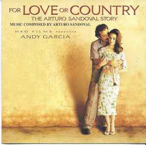 Arturo Sandoval - For Love Or Country - The Arturo Sandoval Story Score Album album cover