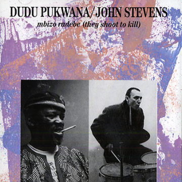 Dudu Pukwana / John Stevens