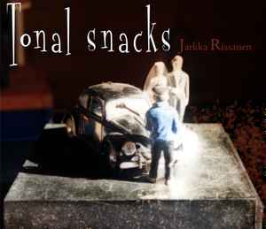 Jarkka Rissanen - Tonal Snacks album cover
