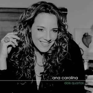 Ana Carolina - Dois Quartos