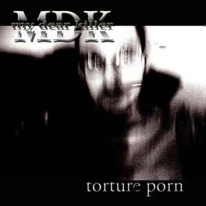Torture Porn Captions - My Dear Killer â€“ Torture Porn (2013, File) - Discogs
