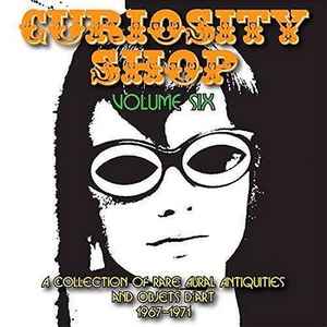 Various - Curiosity Shop Volume Six