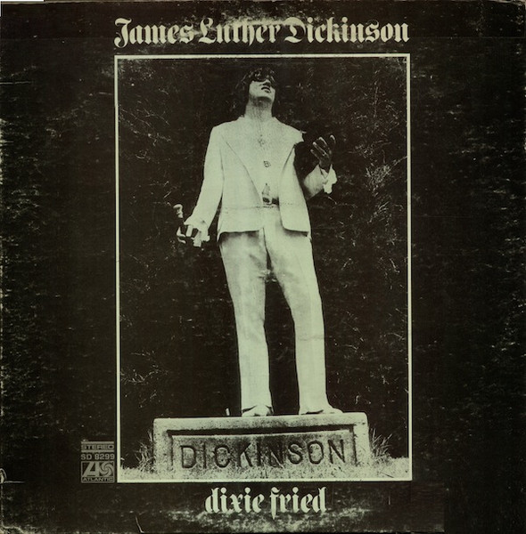 James Luther Dickinson - Dixie Fried | Releases | Discogs