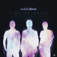 baixar álbum Mutated Forms - Time To Shine Glory Days Never Again Netsky Remix