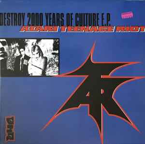 Atari Teenage Riot - Destroy 2000 Years Of Culture E.P. album cover