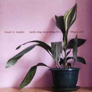 Lucky Dog Recordings 03-04 - Stuart A. Staples