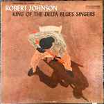 Cover of King Of The Delta Blues Singers, 1961, Vinyl