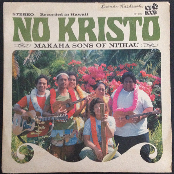 The Makaha Sons Of Ni'ihau – No Kristo (1976, Vinyl) - Discogs