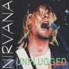Nirvana - Unplugged & More