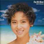 Seiko Matsuda = 松田聖子 - The 9th Wave = ザ・ナインス・ウェーブ