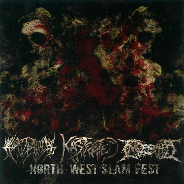 Crepitation / Kastrated / Ingested – North-West Slam Fest (2007 