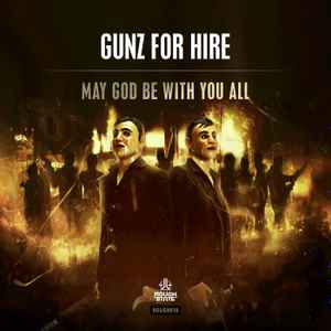 Gunz For Hire - May God Be With You All
