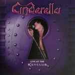 Cinderella - Live At The Key Club | Releases | Discogs