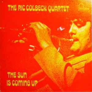 The Ric Colbeck Quartet - The Sun Is Coming Up album cover