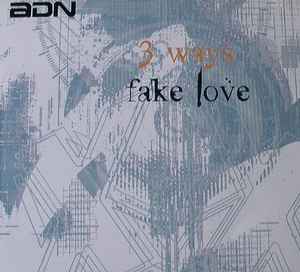 Fake Love - 3 Ways