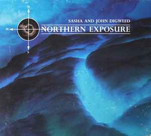 Sasha & John Digweed - Northern Exposure album cover
