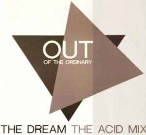 Portada de album Out Of The Ordinary - The Dream (The Acid Mix)