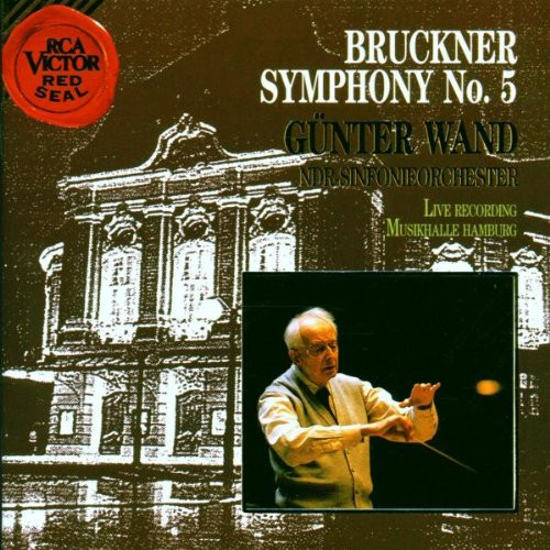 Bruckner : Günter Wand, NDR-Sinfonieorchester – Symphony No. 5