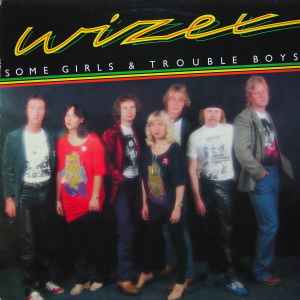 Wizex - Some Girls & Trouble Boys